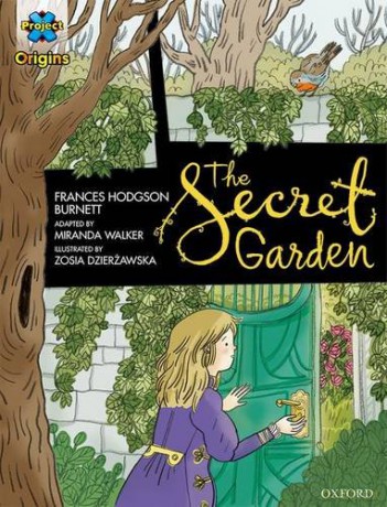 Project X Origins Graphic Texts: Dark Blue Book Band, Oxford Level 16: The Secret Garden (Project X Origins ^IGraphic Texts^R) [KSIĄŻKA]