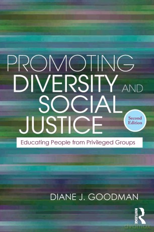 Promoting Diversity and Social Justice: Educating People from Privileged Groups, Second Edition (Teaching/Learning Social Justice) - Diane J Goodman [KSIĄŻKA]
