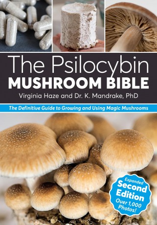 Psilocybin Mushroom Bible, The: The Definitive Guide to Growing and Using Magic Mushrooms - K Mandrake [KSIĄŻKA]