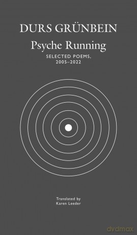 Psyche Running: Selected Poems, 2005-2022 (The German List) - Durs Grunbein [KSIĄŻKA]