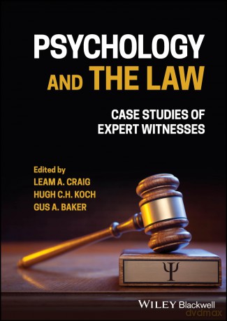 Psychology and the Law: Case Studies of Expert Witnesses [KSIĄŻKA]