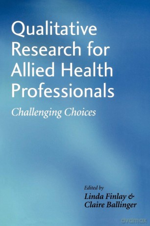 Qualitative Research for Allied Health Professionals: Challenging Choices - Linda Finlay [KSIĄŻKA]