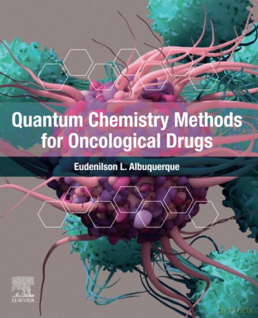 Quantum Chemistry Methods for Oncological Drugs - Eudenils Albuquerque [KSIĄŻKA]