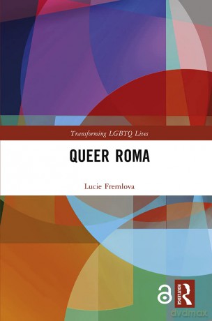 Queer Roma (Transforming LGBTQ Lives) - Lucie Fremlova [KSIĄŻKA]