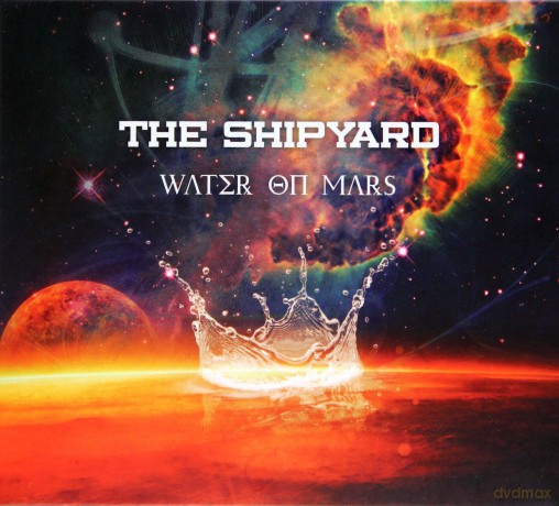 The Shipyard: Water On Mars(digipack) [CD]