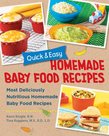 Quick and Easy Homemade Babyfood Recipes: Most Deliciously Nutritious Homemade Baby Food Recipes - Karin Knight [KSIĄŻKA]
