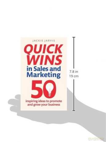 Quick Wins in Sales and Marketing: 50 inspiring ideas to grow your business - Jackie Jarvis [KSIĄŻKA]