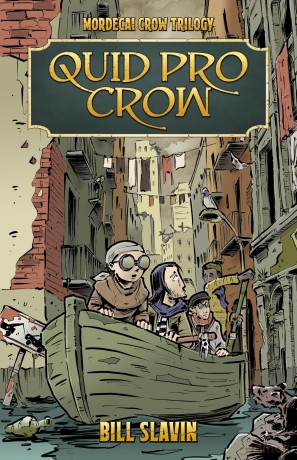 Quid Pro Crow: Mordecai Crow #2 (Mordecai Crow Trilogy) - Bill Slavin [KSIĄŻKA]