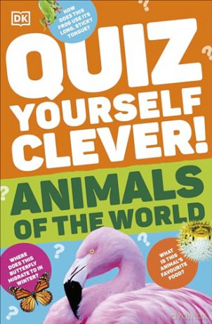 Quiz Yourself Clever! Animals of the World (DK Quiz Yourself Clever) - Dk [KSIĄŻKA]