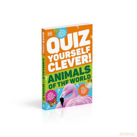Quiz Yourself Clever! Animals of the World (DK Quiz Yourself Clever) - Dk [KSIĄŻKA]
