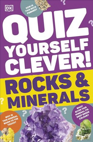 Quiz Yourself Clever! Rocks and Minerals (DK Quiz Yourself Clever) - Dk [KSIĄŻKA]
