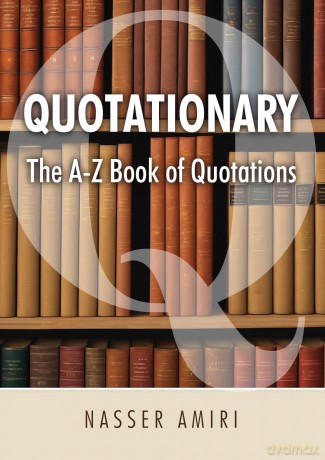 Quotationary - The A-Z Book of Quotations: The Mother of All Quotation Books - Nasser Amiri [KSIĄŻKA]