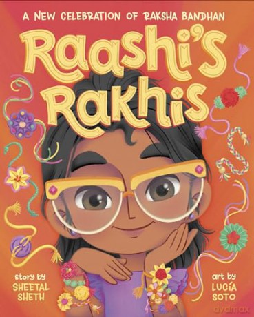 Raashi's Rakhis: A New Celebration of Raksha Bandhan - Sheetal Sheth [KSIĄŻKA]