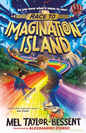Race to Imagination Island: The thrilling new illustrated collectable fantasy action adventure book from the author of THE CHRISTMAS CARROLLS, perfect for kids aged 8-12: Book 1 - Mel Taylor-Bessent [KSIĄŻKA]