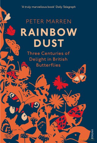 Rainbow Dust: Three Centuries of Delight in British Butterflies - Peter Marren [KSIĄŻKA]