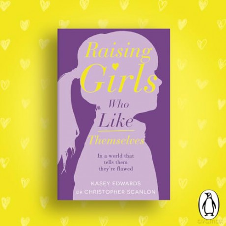 Raising Girls Who Like Themselves - Kasey Edwards [KSIĄŻKA]