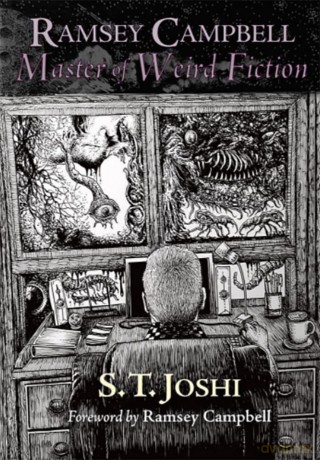 Ramsey Campbell: Master of Weird Fiction - S.T. Joshi [KSIĄŻKA]