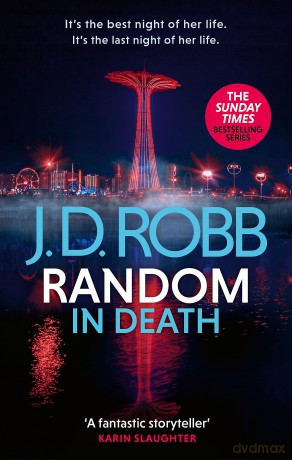 Random in Death: An Eve Dallas thriller (In Death 58) - J D Robb [KSIĄŻKA]