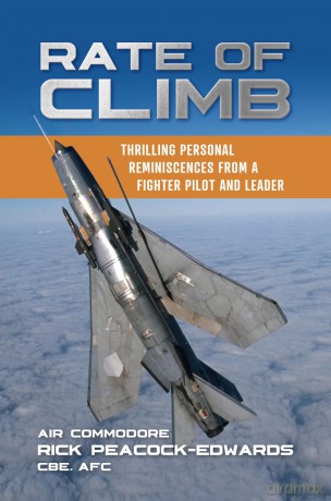 Rate of Climb: Thrilling Personal Reminiscences from a Fighter Pilot and Leader - R Peacock-Edwards [KSIĄŻKA]