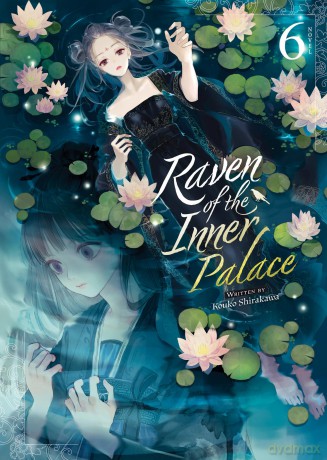 Raven of the Inner Palace (Light Novel) Vol. 6 - Kouko Shirakawa [KSIĄŻKA]