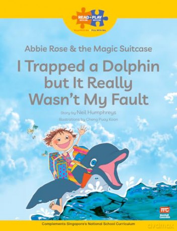 Read + Play Social Skills Bundle 2 Abbie Rose and the Magic Suitcase: I Trapped a Dolphin but It Really Wasn't My Fault [KSIĄŻKA]