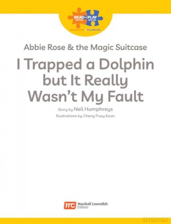 Read + Play Social Skills Bundle 2 Abbie Rose and the Magic Suitcase: I Trapped a Dolphin but It Really Wasn't My Fault [KSIĄŻKA]