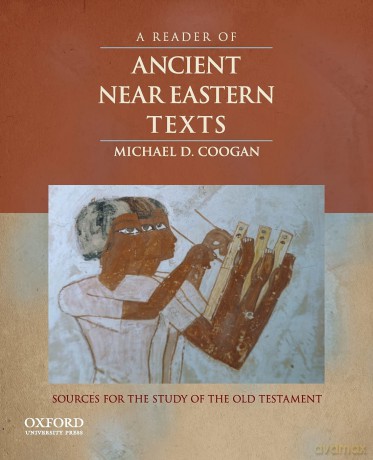 Reader of Ancient Near Eastern Texts: Sources for the Study of the Old Testament - Michael D. Coogan [KSIĄŻKA]