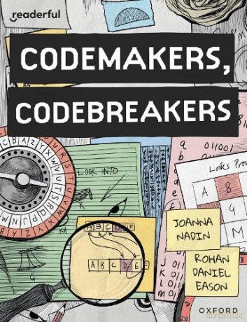 Readerful Books for Sharing: Year 4/Primary 5: Codemakers, Codebreakers [KSIĄŻKA]