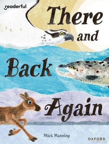 Readerful Books for Sharing: Year 4/Primary 5: There and Back Again [KSIĄŻKA]
