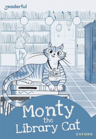 Readerful Rise: Oxford Reading Level 8: Monty the Library Cat [KSIĄŻKA]