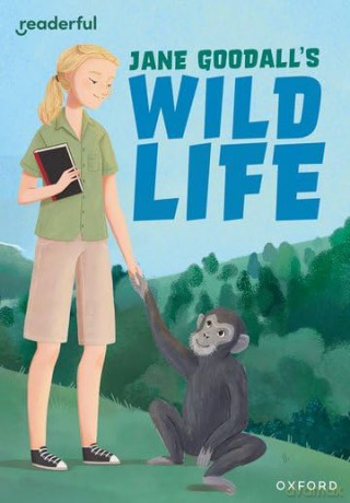 Readerful Rise: Oxford Reading Level 9: Jane Goodall's Wild Life [KSIĄŻKA]
