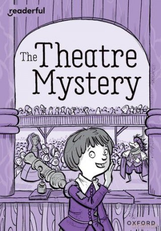 Readerful Rise: Oxford Reading Level 9: The Theatre Mystery [KSIĄŻKA]