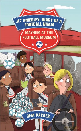 Reading Planet - Jez Smedley: Diary of a Football Ninja: Mayhem at the Football Museum - Level 6: Fiction (Jupiter) (Rising Stars Reading Planet) - Jem Paker [KSIĄŻKA]