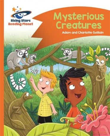 Reading Planet - Mysterious Creatures - Orange: Comet Street Kids (Rising Stars Reading Planet) - Adam Guillain [KSIĄŻKA]