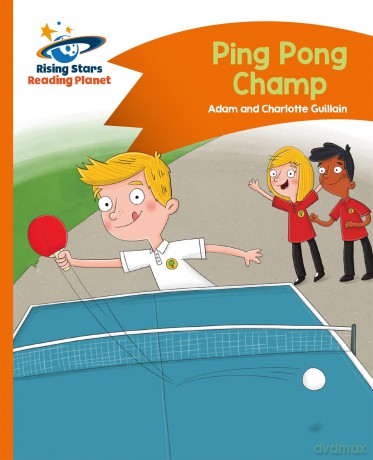 Reading Planet - Ping Pong Champ - Orange: Comet Street Kids (Rising Stars Reading Planet) - Helen Chapman [KSIĄŻKA]