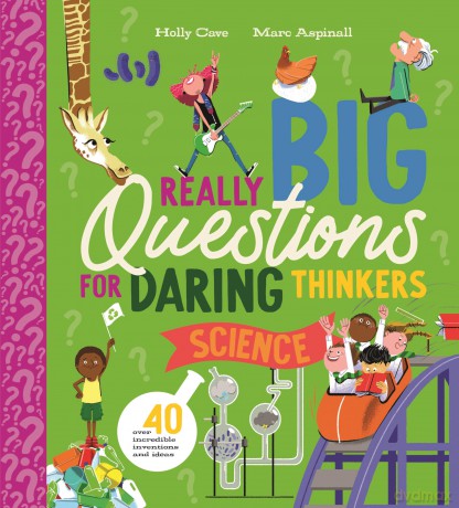 Really Big Questions for Daring Thinkers: Science (Really Big Questions For Daring Thinkers, 3) - Holly Cave [KSIĄŻKA]