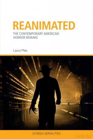 Reanimated: The Contemporary American Horror Remake (Screen Serialities) - Mee Laura [KSIĄŻKA]
