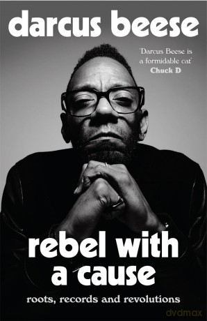 Rebel With a Cause: Roots, Records and Revolutions - Darcus Beese [KSIĄŻKA]