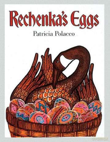 Rechenka's Eggs (Paperstar) - Patricia Polacco [KSIĄŻKA]