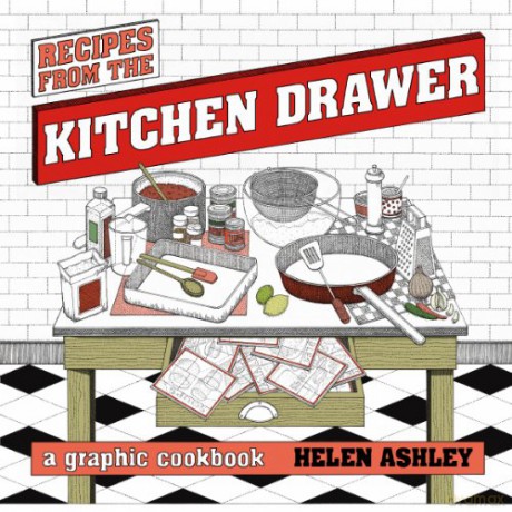 Recipes From the Kitchen Drawer: A Graphic Cookbook - Helen Ashley [KOMIKS]