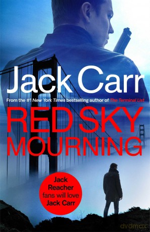 Red Sky Mourning: The unmissable new James Reece thriller from New York Times bestselling author Jack Carr (Volume 7) - Jack Carr [KSIĄŻKA]