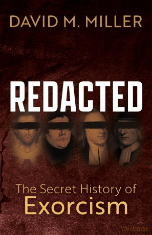 Redacted: The Secret History of Exorcism [KSIĄŻKA]