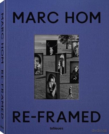 Re-framed: Marc Hom - Marc Hom [KSIĄŻKA]