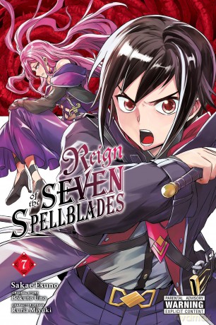 Reign of the Seven Spellblades, Vol. 7 (manga): Volume 7 (REIGN OF THE SEVEN SPELLBLADES GN) [KSIĄŻKA]