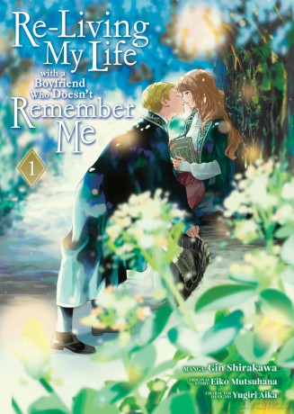 Re-Living My Life with a Boyfriend Who Doesn't Remember Me (Manga) Vol. 1 - Eiko Mutsuhana [KSIĄŻKA]
