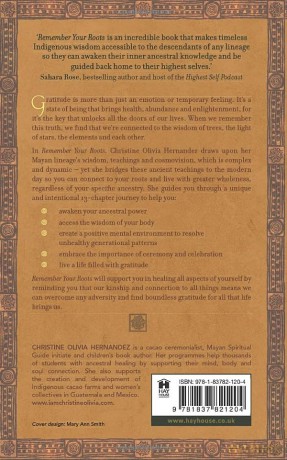 Remember Your Roots: How to Awaken Your Ancestral Power and Live with Gratitude (A Book Inspired by Mayan Wisdom) - Christine Hernandez [KSIĄŻKA]