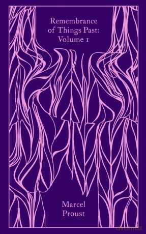 Remembrance of Things Past: Volume 1 (Penguin Clothbound Classics) - Marcel Proust [KSIĄŻKA]