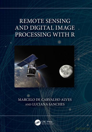 Remote Sensing and Digital Image Processing with R - M De Carvalho Alves [KSIĄŻKA]