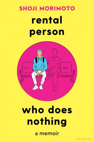 Rental Person Who Does Nothing: A Memoir - Shoji Morimoto [KSIĄŻKA]