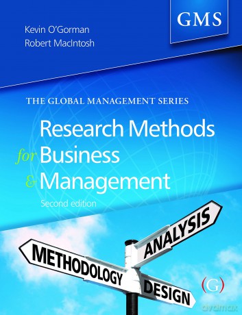 Research Methods for Business and Management: A Guide to Writing Your Dissertation (Global Management Series) - O'gorman [KSIĄŻKA]